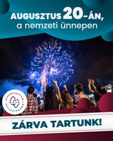 Augusztus 20-án, a nemzeti ünnepen zárva tartunk!