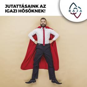 Juttatásaink az igazi hősöknek!