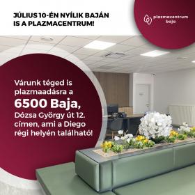 JÚLIUS 10-ÉN NYÍLIK BAJÁN IS A PLAZMACENTRUM!