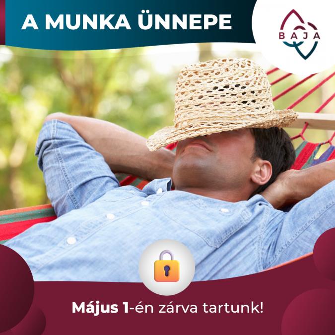 Május 1-én zárva tartunk!
